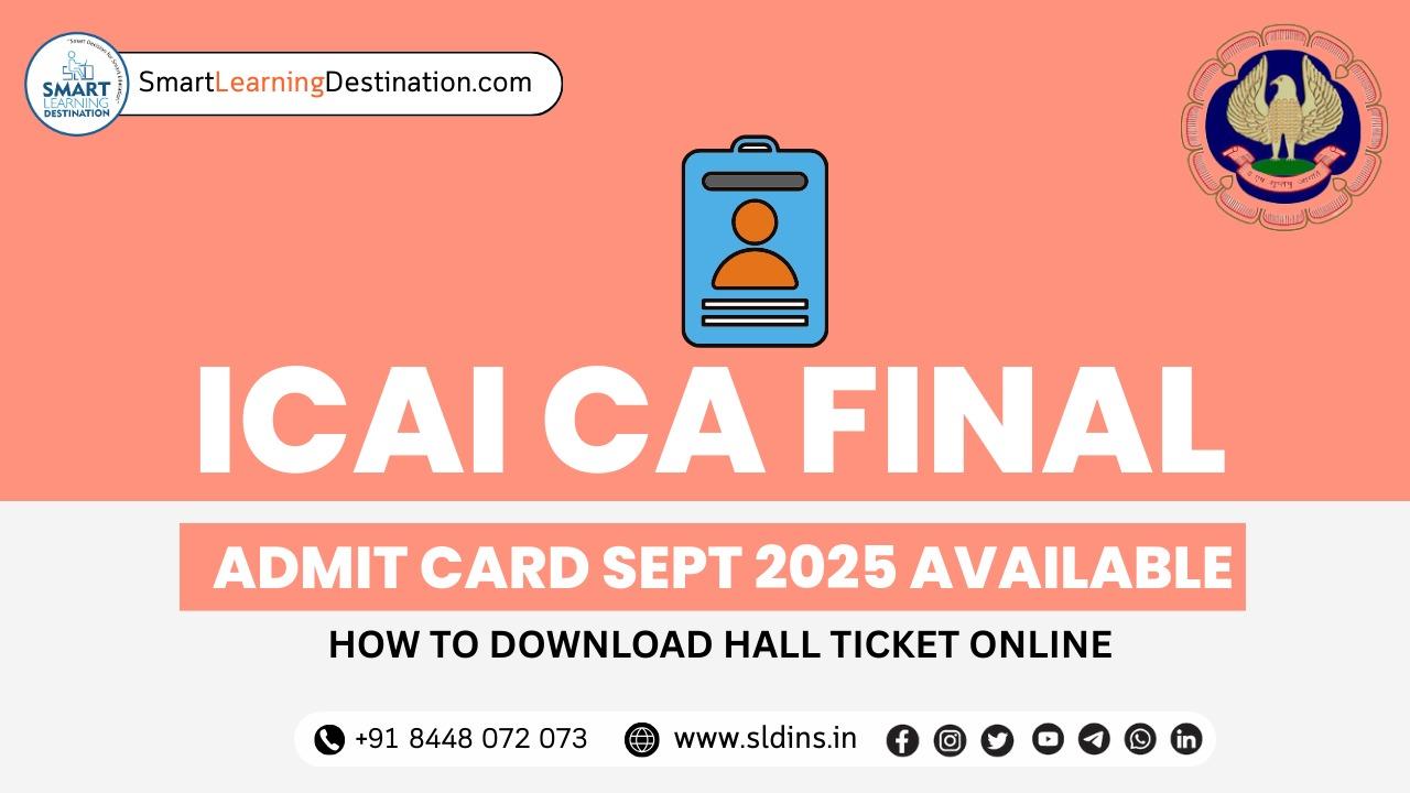 CA Final Admit Card Sept 2025 Available: How to Download Hall Ticket