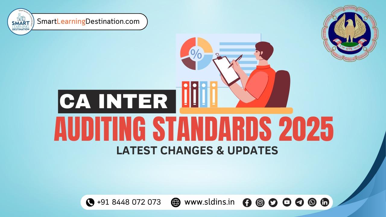 CA Inter Auditing Standards 2025: Latest Changes & Updates