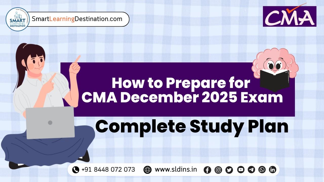 How to Prepare for CMA December 2025 Exam