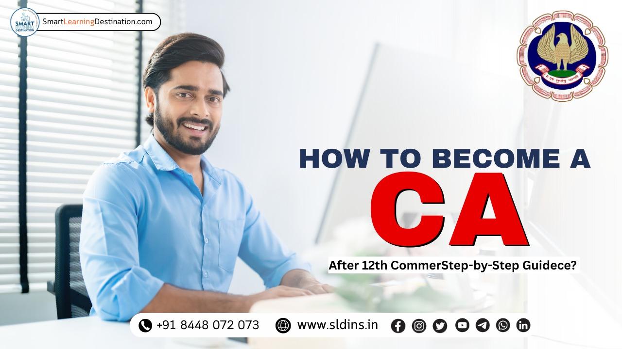 How to Become a CA After 12th Commerce? Step-by-Step Guide