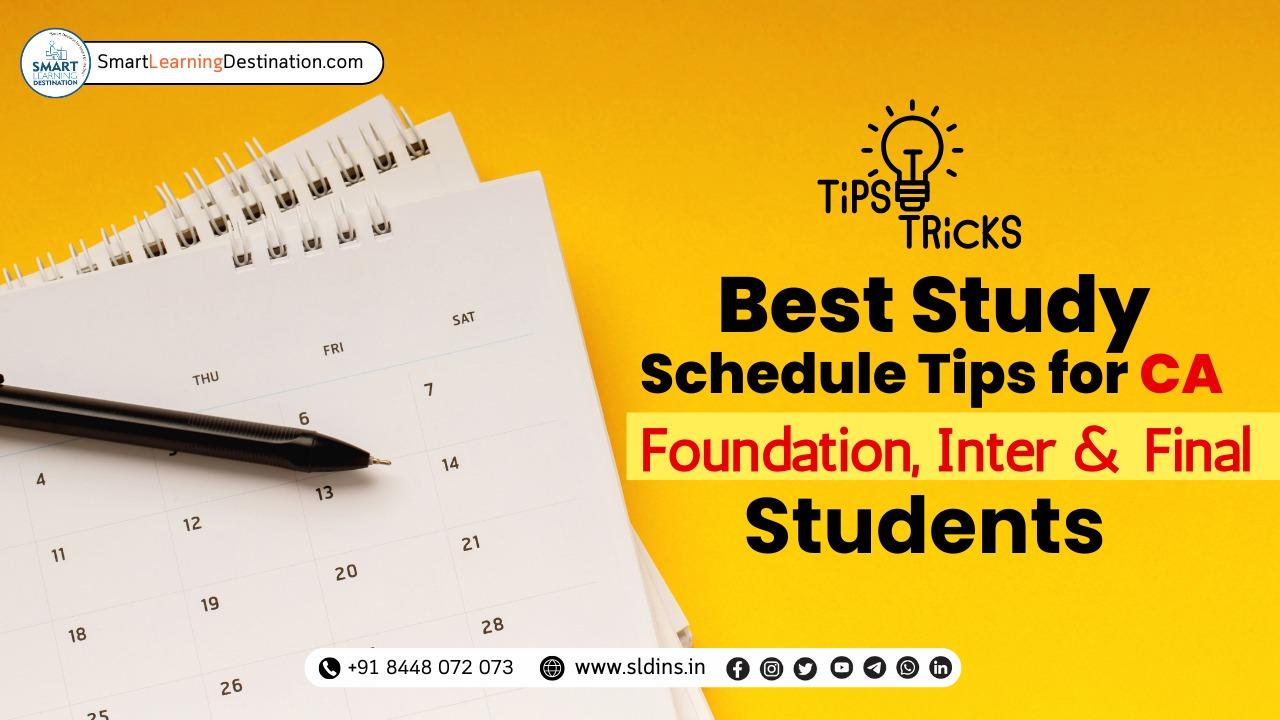 Best Study Schedule Tips for CA Foundation, Inter & Final Students