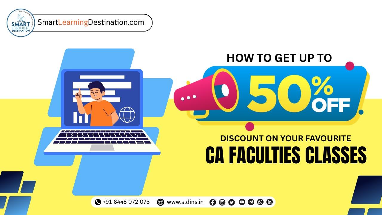 How to Get Up to 50% Discount on Your Favourite CA Faculties Classes