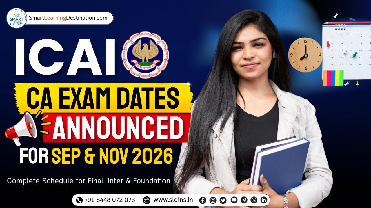 ICAI CA Exam Dates Announced for Sep & Nov 2026