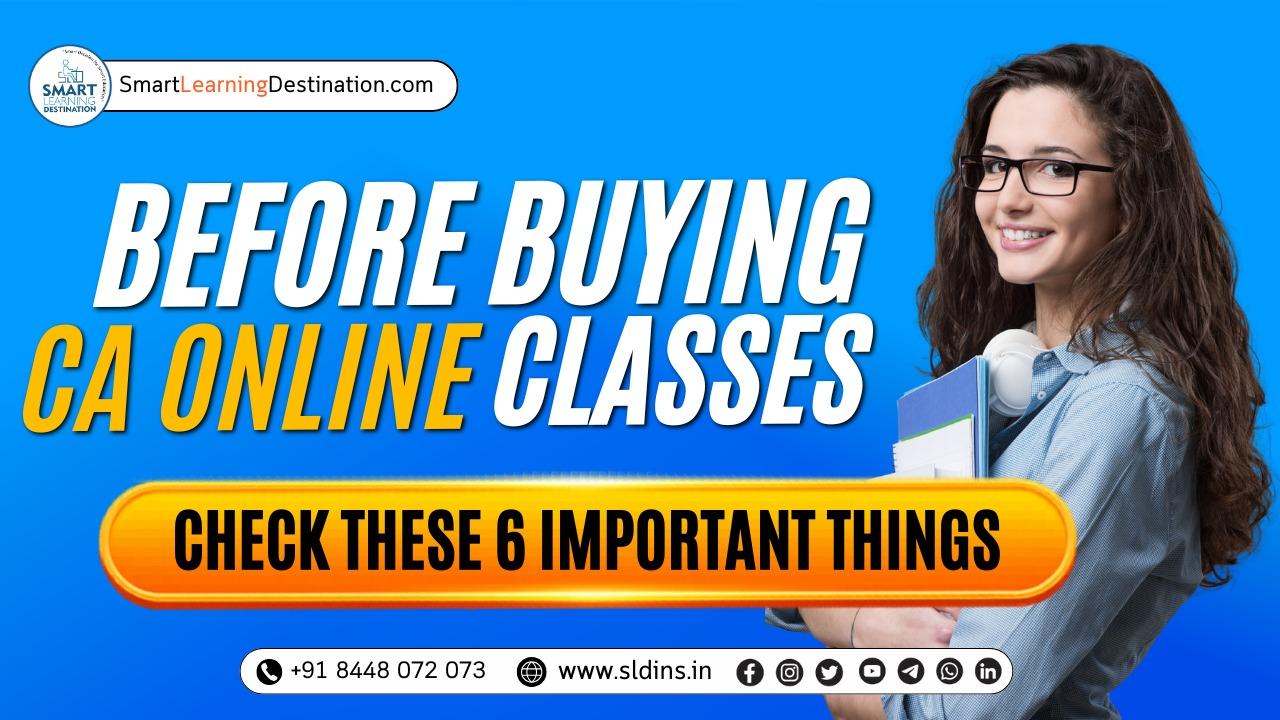 Before Buying CA Online Classes, Check These 6 Important Things