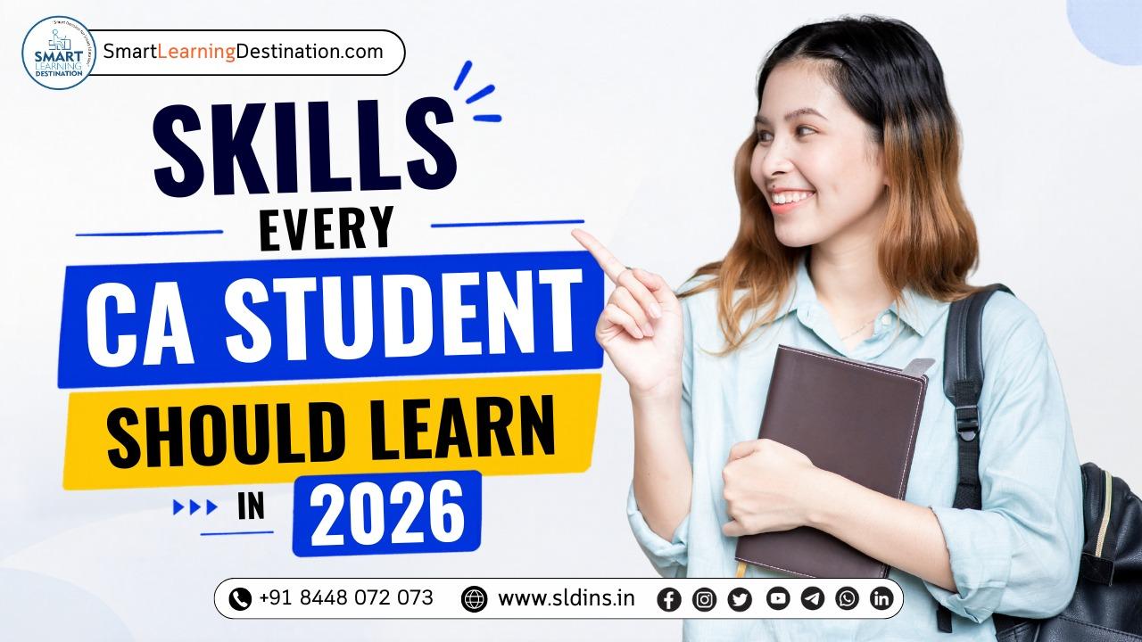 Skills Every CA Student Should Learn in 2026