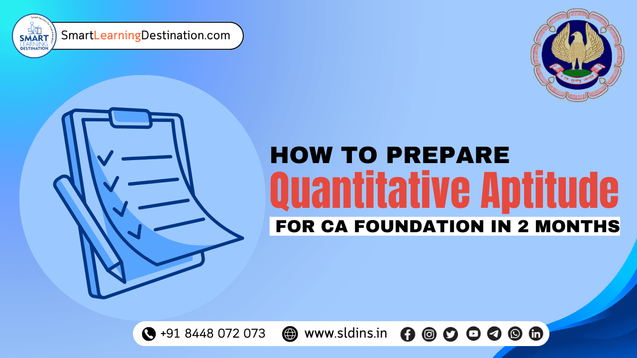 How to Prepare Quantitative Aptitude for CA Foundation in 2 Months