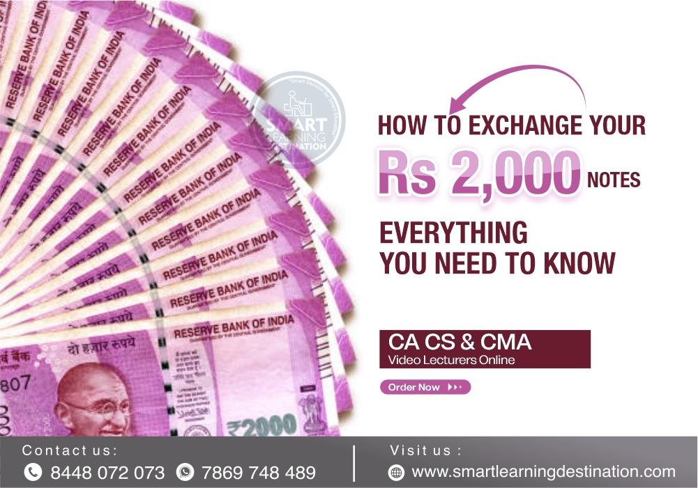 How to exchange your Rs 2,000 notes, everything you need to know