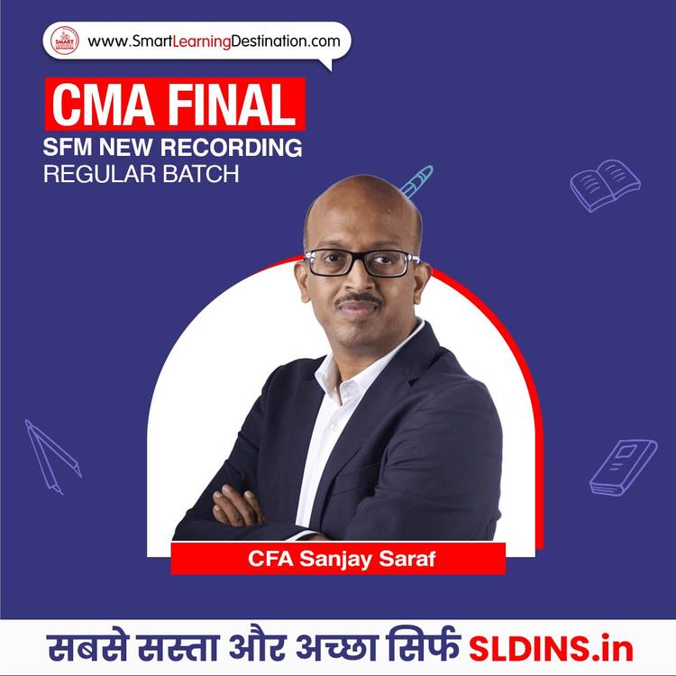 CFA Sanjay Saraf, Strategic Financial Management For CMA(CMA-SFM)