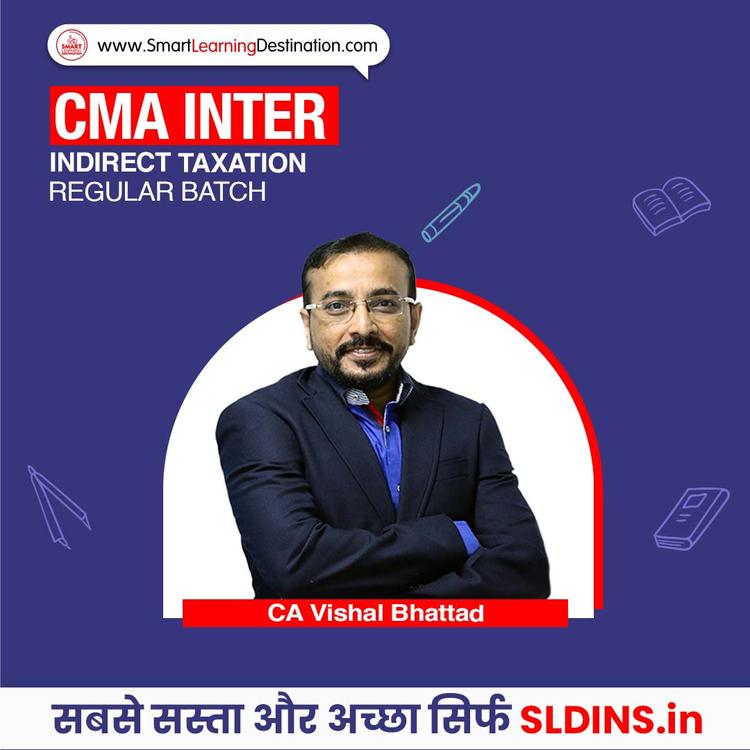 CA Vishal Bhattad, Direct and Indirect Taxation(CMA-DTIDT)
