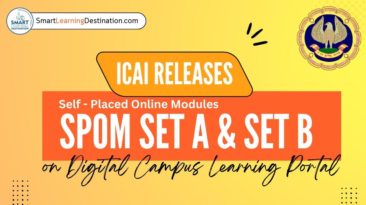 ICAI Releases Self-Paced Online Modules (SPOM) SET A and SET B on ...