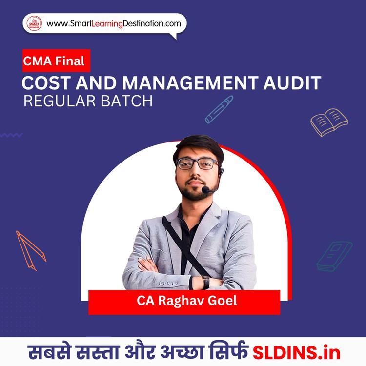 Ca Raghav Goel CMA Final Cost and Management Audit Regular Batch By CA Raghav Goel